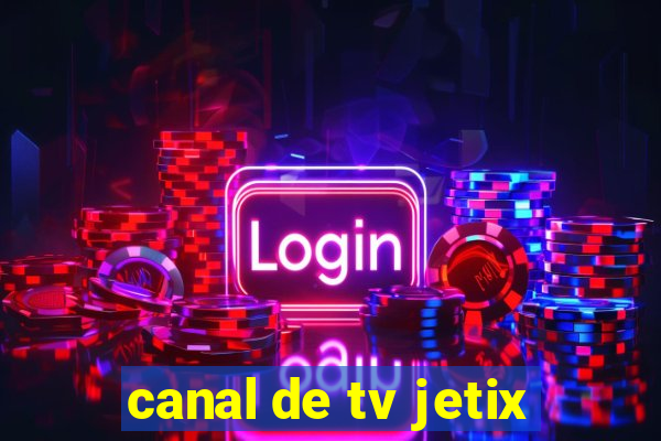 canal de tv jetix